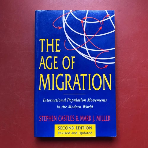 THE AGE OF MIGRATION Stephen Castles & Mark J. Miller 1998