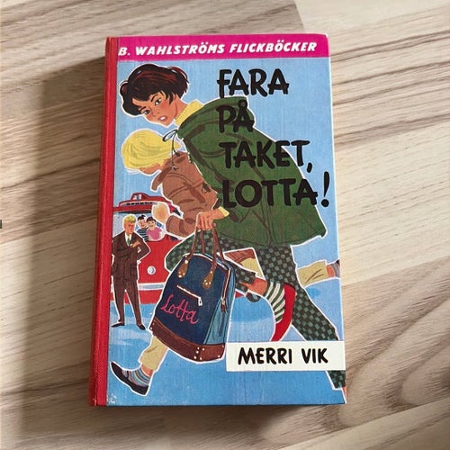 Fara på taket, Lotta! av Merri Vik