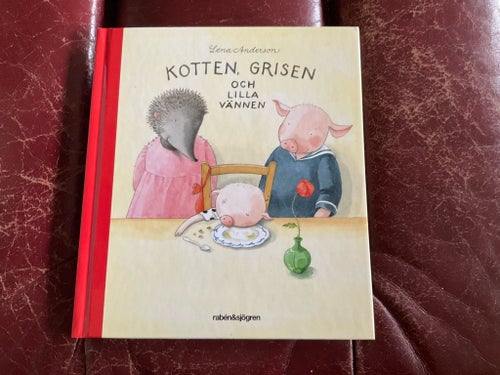 Kotten, Grisen och Lilla Vännen av Lena Anderson,