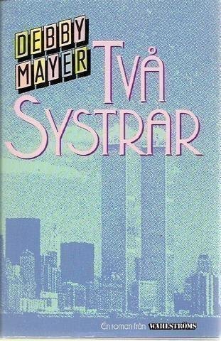 Debby Mayer: Två systrar.