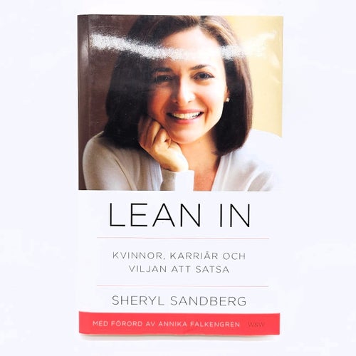 Lean in: kvinnor, karriär och viljan att satsa - Sheryl Sandberg