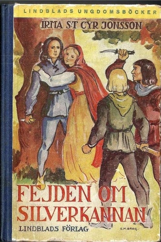 ** S:T CYR JONSSON, IRMA : Fejden om silverkannan **