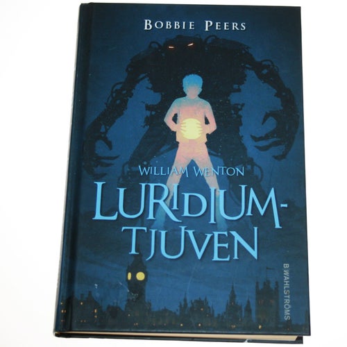 Bobbie Peers - William Wenton 1: Luridiumtjuven