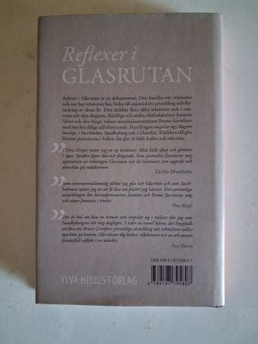 Reflexer i Glasrutan - Ylva Heijus - 2011