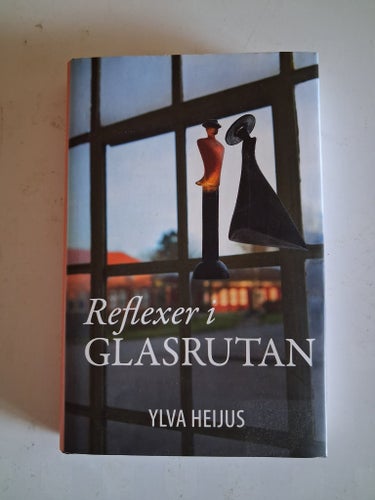 Reflexer i Glasrutan - Ylva Heijus - 2011