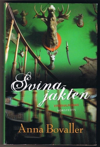 Anna Bovaller: Svinajakten