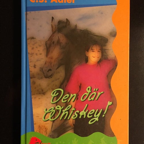 C.S. Adler - Den där Whiskey! - Pollux Hästbokklubb