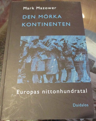 Den mörka kontinenten, Europas nittonhundratal, Mark Mazower