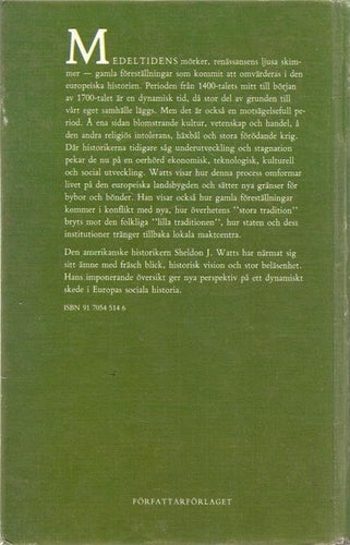 Sheldon J. Watts: Västeuropas sociala historia 1450-1720.