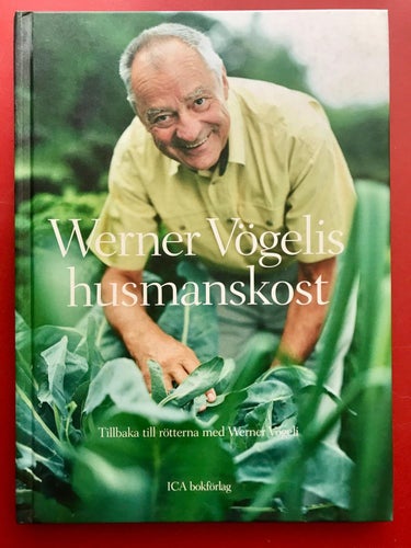 WERNER VÖGELIS HUSMANSKOST Ingela Holm 2002
