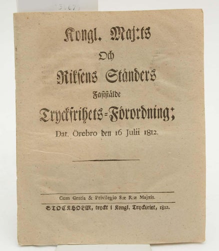 Kongl maj:ts och riksens ständer...av Tryckfrihets=förordning 1812