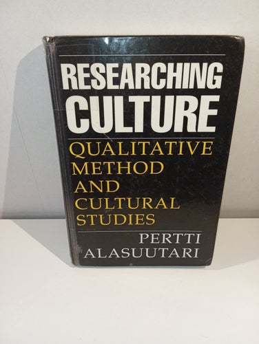 Researching culture - Qualitative method and cultural studies - Pertti Alasuutar
