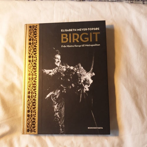 Birgit - Från Västra Karup till Metropolitan av Elisabeth Meyer-Topsøe