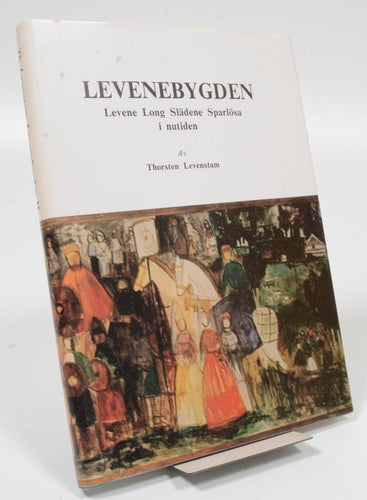 Levenebygden - Levene Long Slädene Sparlösa i nutiden / Thorsten Levenstam