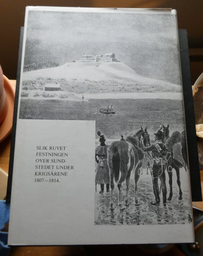 Kongsvinger Festnings Historie Krigårene 1807-1814