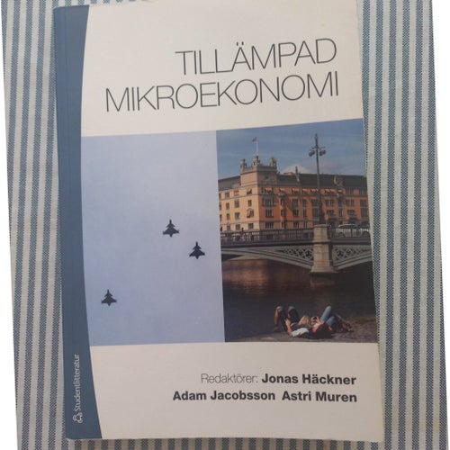 Tillämpad Mikroekonomi av Jonas Häckner, Adam Jacobsson, Astri Muren, 2000