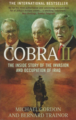 Cobra II - The Inside Story of the Invasion and Occupation of Iraq
