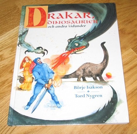 Drakar, dinosaurier och andra vidunder Börje Isaksson
