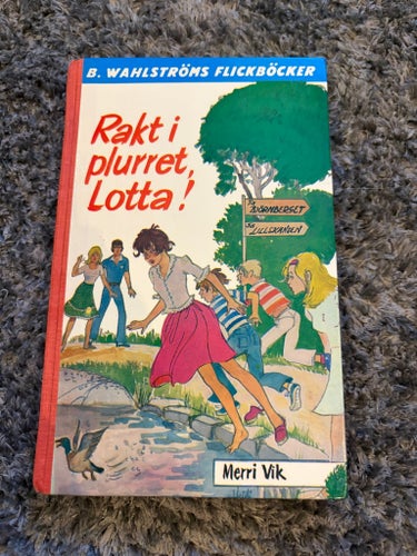 Rakt i plurret, Lotta! av Merri Vik