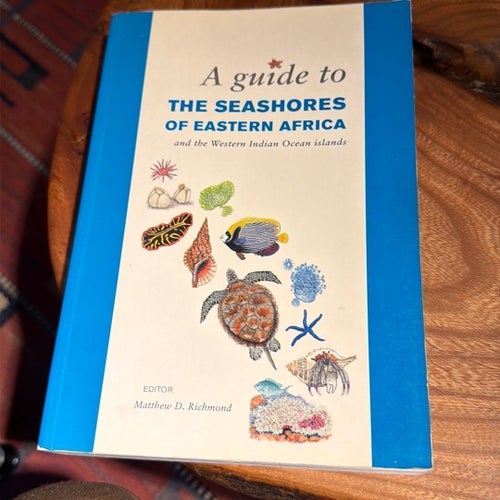 A guide to the Seashores of Eastern Africa, Matthew D. Richmond