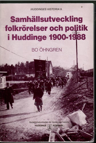 Samhällsutveckling folkrörelser och politik Huddinge 1900 - 1988