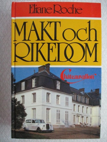 Eliane Roche - Makt och Rikedom