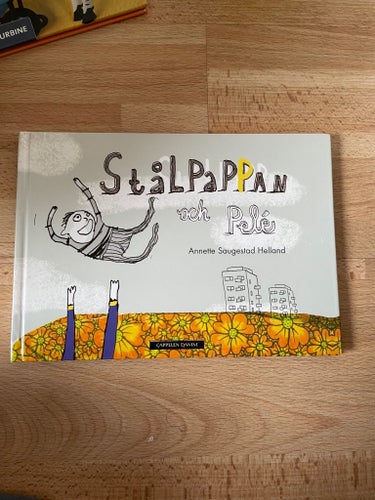 Stålpappan och Pelé av Annette Saugestad Helland, 2010