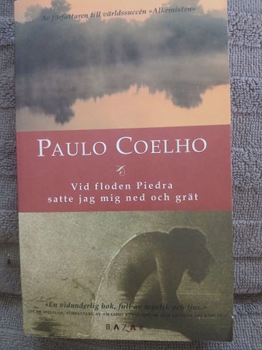 Vid floden Piedra satte jag mig ned och grät av Paulo Coelho, 1997