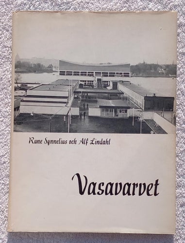 Vasavarvet – Vasas bärgning, provisoriskt museum för skeppet (1961)
