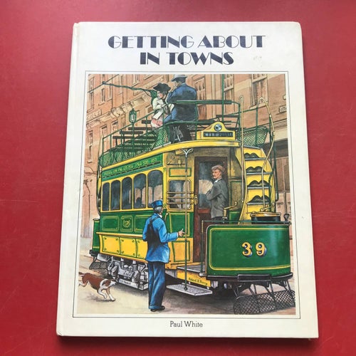 GETTING ABOUT IN TOWNS Paul White 1976