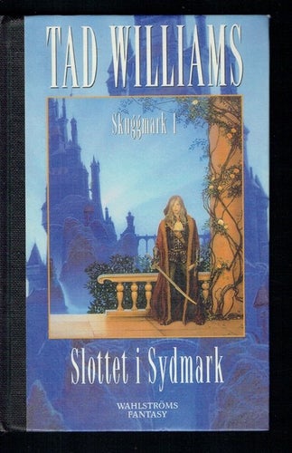 Tad Williams - Skuggmark 1 - Slottet i Sydmark