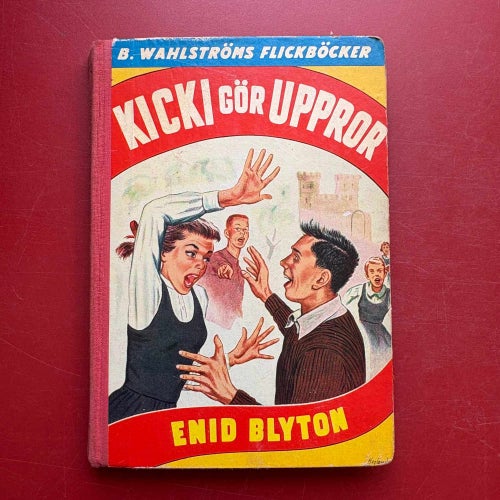 KICKI GÖR UPPROR + KICKI GER SIG INTE Enid Blyton 1957