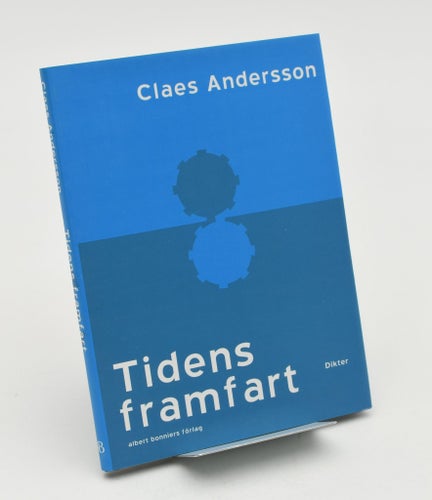 Tidens framfart : dikter / av Claes Andersson.