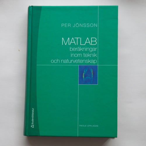 MATLAB: beräkningar inom teknik och naturvetenskap - Per Jönsson
