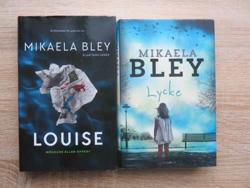 Mikaela Bley - Ellen Tamm serien - Louise och Lycke