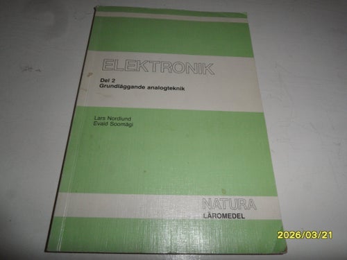 0300 ELEKTRONIK Del 2 Grundläggande analogteknik av Lars Nordlund, Evald Soomägi