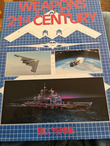 WEAPONS OF THE 21ST CENTURY av BILL YENNE, 1992