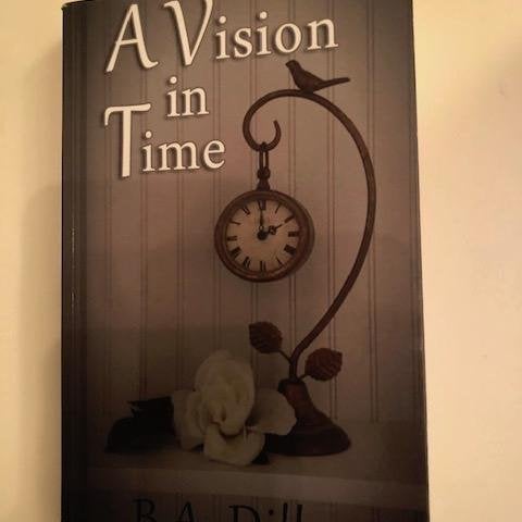 A Vision in Time by B.A Dillon First Edition 2015 Signed Copy - English Language