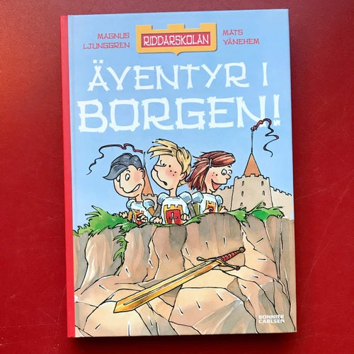 Riddarskolan ÄVENTYR I BORGEN Magnus Ljunggren Mats Vänehem 2012