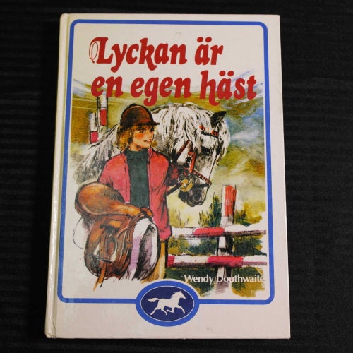 Wendy Douthwaite - Lyckan är en egen häst