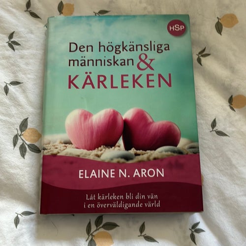 Den högkänsliga människan & Kärleken av Elaine N. Aron