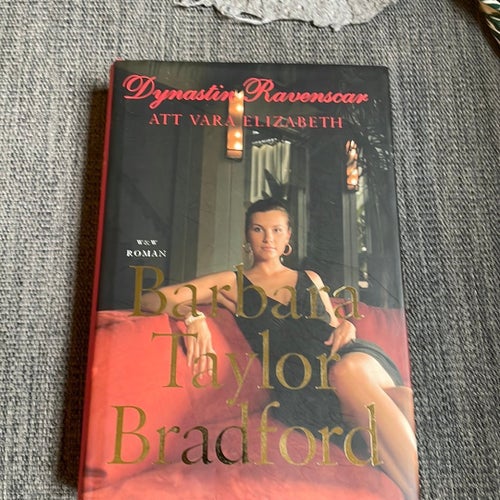 Dynastin Ravenscar: Att vara Elizabeth av Barbara Taylor Bradford, 2004