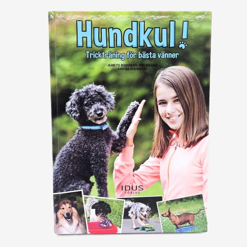 Hundkul!: trickträning för bästa vänner - Nina Roegner & Jeanette Bergenstav