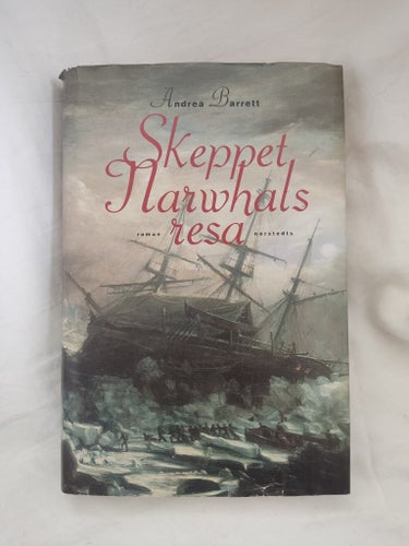 Skeppet Narwhals resa av Andrea Barrett, 2000