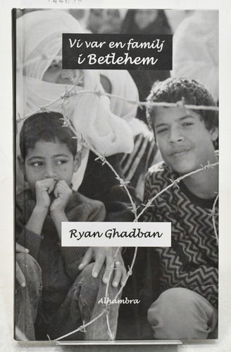 Vi var en familj i Betlehem : roman / Ryan Ghadban.