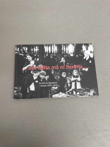 Om detta må ni berätta - En bok om förintelsen i Europa 1933-1945