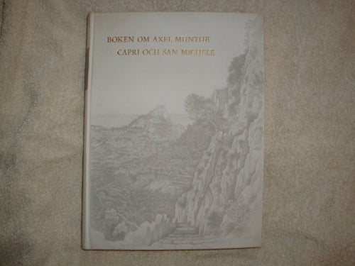 BOKEN OM AXEL MUNTHE CAPRI OCH SAN MICHELE