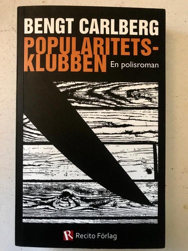 POPULARITETSKLUBBEN En polisroman Bengt Carlberg 2011