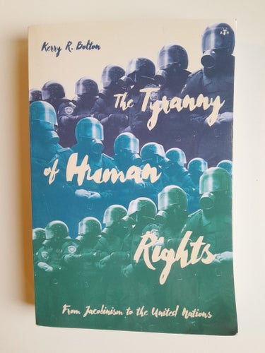 Kerry Bolton: The Tyranny of Human Rights