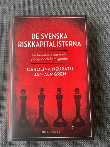 Carolina Neurath / Jan Almgren - De svenska riskkapitalisterna
